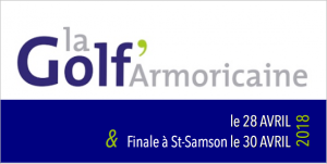 Finale Golf'Armoricaine 2018 à St-Samson!